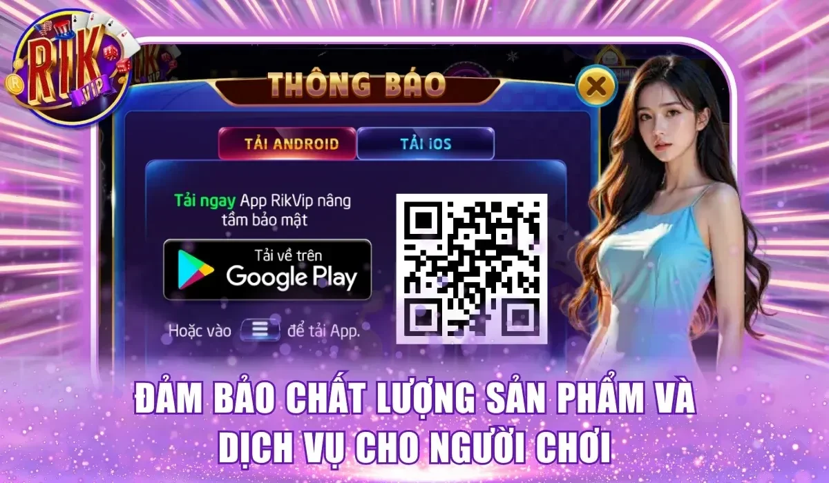Đảm bảo chất lượng sản phẩm và dịch vụ cho người chơi