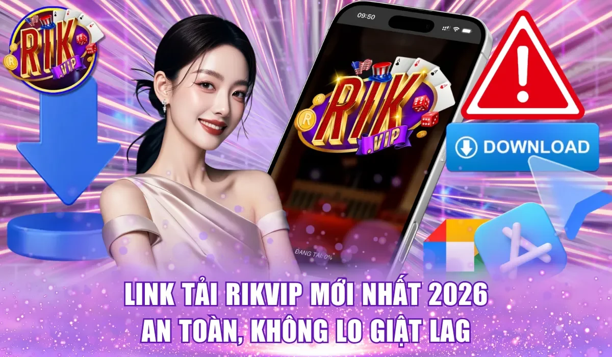 link tải Rikvip mới nhất