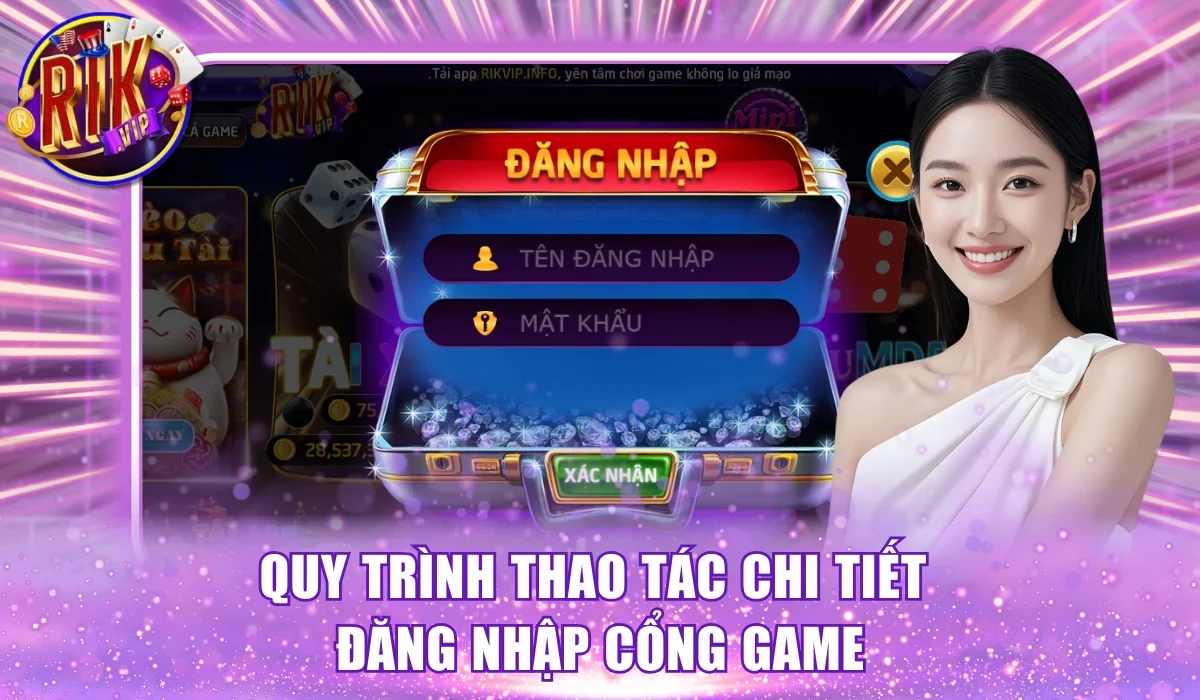 Quy trình thao tác chi tiết đăng nhập cổng game