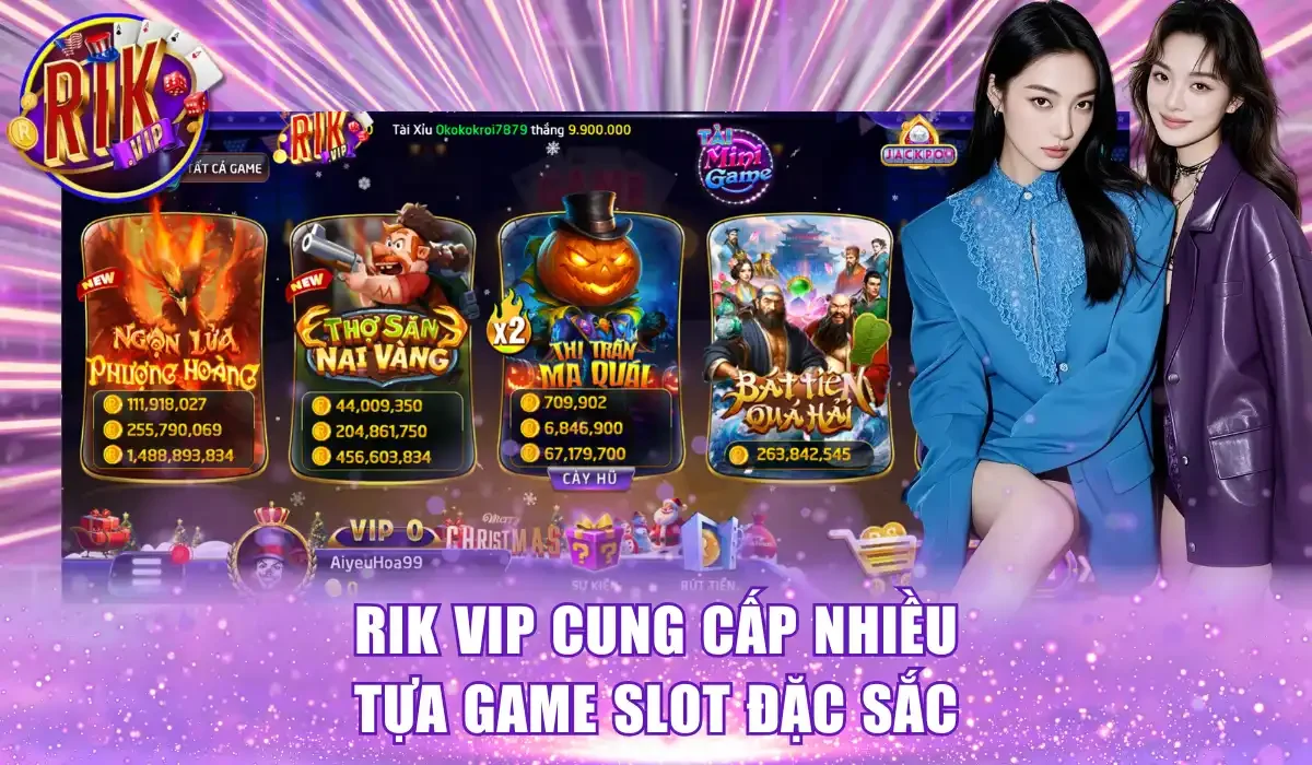 Rik vip cung cấp nhiều tựa game slot đặc sắc