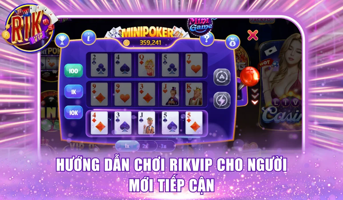 Hướng dẫn chơi Rikvip cho người mới tiếp cận