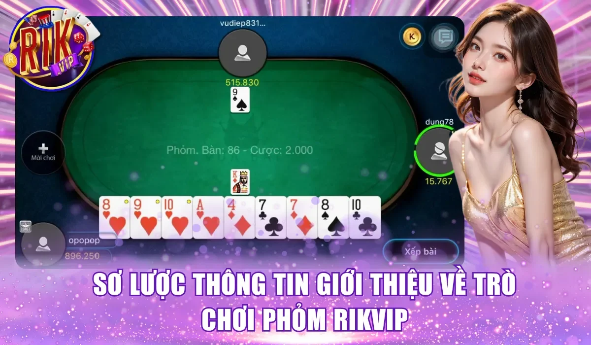 Sơ lược thông tin giới thiệu về trò chơi Phỏm RikVip