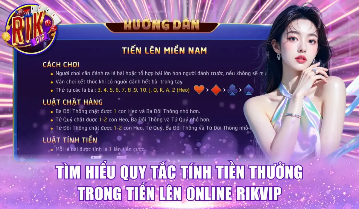 Tìm hiểu quy tắc tính tiền thưởng trong Tiến lên online RikVip