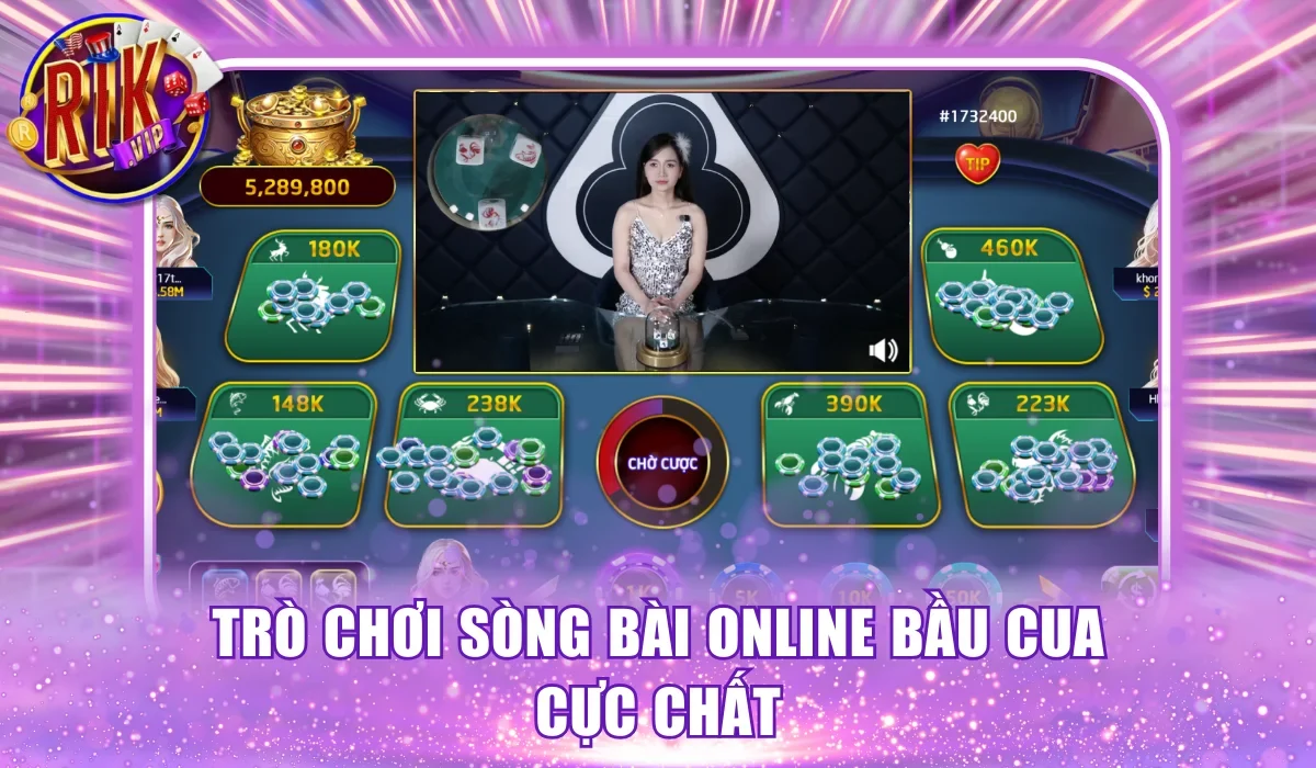 Trò chơi sòng bài online Bầu Cua cực chất